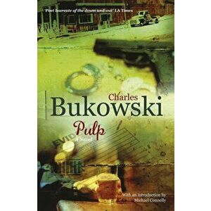 Pulp - Charles Bukowski imagine