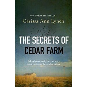 The Secrets of Cedar Farm, Paperback - Carissa Ann Lynch imagine