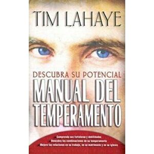 Manual del Temperamento: Your Temperament: Discover Potential, Hardcover - Tim LaHaye imagine