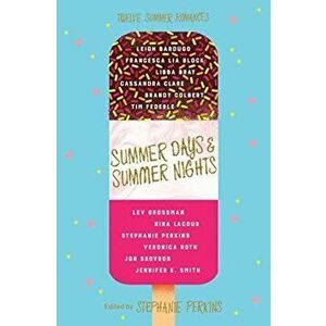 Summer Days & Summer Nights - Stephanie Perkins imagine