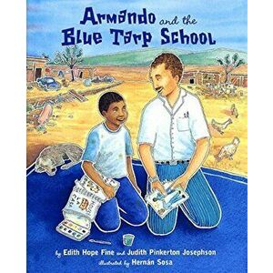 Armando and the Blue Tarp School, Paperback - Edith Hope Fine imagine