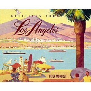 Greetings from Los Angeles, Hardcover - Peter Moruzzi imagine