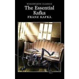 The Essential Kafka - Franz Kafka imagine
