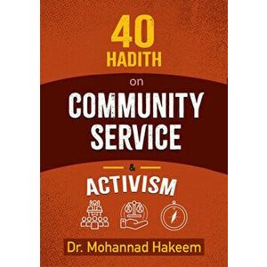 40 Hadith on Activism and Community Service, Paperback - Mohannad Hakeem imagine