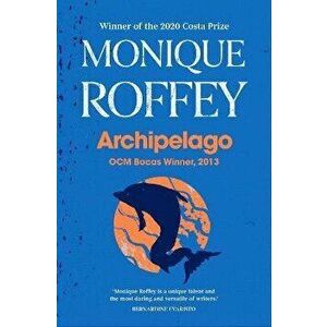 Archipelago. Reissue, Paperback - Monique Roffey imagine