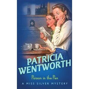 Poison in the Pen, Paperback - Patricia Wentworth imagine
