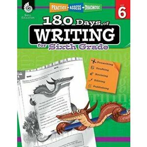 180 Days of Writing for Sixth Grade (Grade 6): Practice, Assess, Diagnose, Paperback - Wendy Conklin imagine
