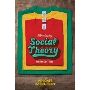 Introducing Social Theory, Paperback - Pip Jones imagine