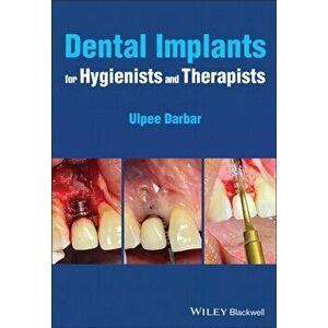 Dental Implants for Hygienists and Therapists, Paperback - U Darbar imagine