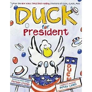 Duck for President, Hardcover - Doreen Cronin imagine