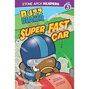 Buzz Beaker and the Super Fast Car, Paperback - Cari Meister imagine