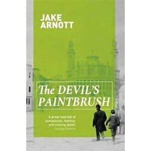 Devil's Paintbrush, Paperback - Jake Arnott imagine