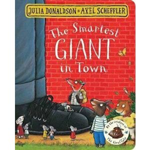 Smartest Giant in Town, Hardcover - Julia Donaldson imagine