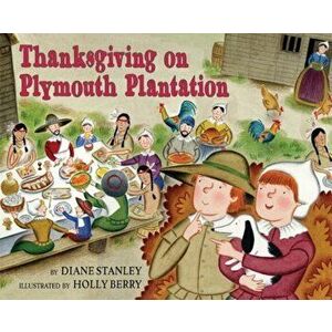Thanksgiving on Plymouth Plantation, Hardcover - Diane Stanley imagine