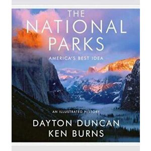 The National Parks: America's Best Idea, Hardcover - Dayton Duncan imagine