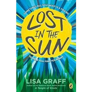 Lost in the Sun, Paperback - Lisa Graff imagine
