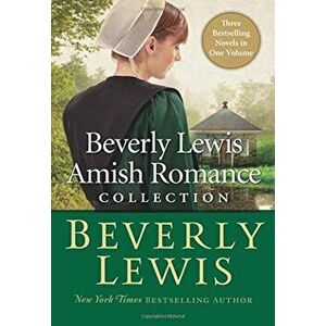 Beverly Lewis Amish Romance Collection, Paperback - Beverly Lewis imagine