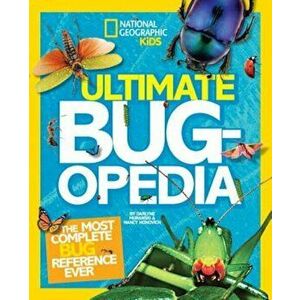 Ultimate Bugopedia: The Most Complete Bug Reference Ever, Hardcover - Darlyne Murawski imagine