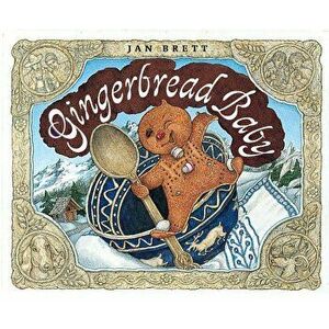 Gingerbread Baby, Hardcover - Jan Brett imagine