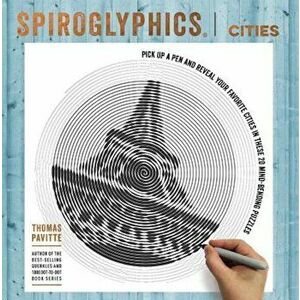 Spiroglyphics: Cities, Paperback - Thomas Pavitte imagine