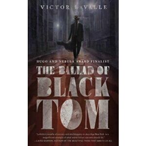 The Ballad of Black Tom, Paperback - Victor LaValle imagine