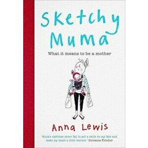Sketchy Muma, Hardcover - Anna Lewis imagine