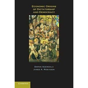 Economic Origins of Dictatorship and Democracy, Paperback - Daron Acemoglu imagine