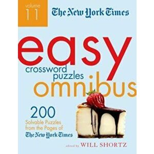 The New York Times Monday Crossword Puzzle Omnibus: 200 Solvable Puzzles from the Pages of the New York Times, Paperback imagine