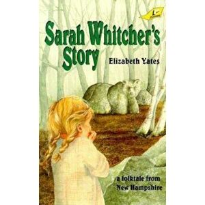 Sarah Whitcher's Story, Paperback - Elizabeth Yates imagine