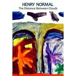 Distance Between Clouds, Paperback - Henry Normal imagine