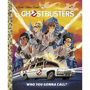 Ghostbusters: Who You Gonna Call, Hardcover - John Sazaklis imagine