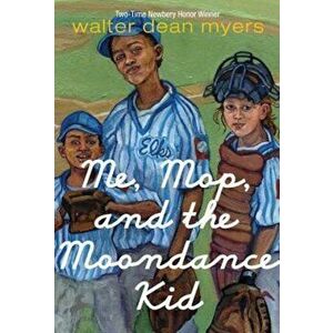 Me, Mop, and the Moondance Kid, Paperback - Walter Dean Myers imagine