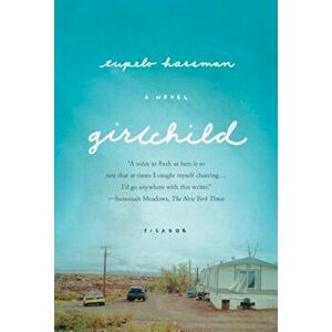 Girlchild, Paperback - Tupelo Hassman imagine