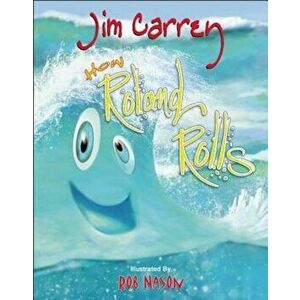 How Roland Rolls, Hardcover - Jim Carrey imagine