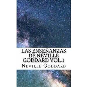 Las Ensenanzas de Neville Goddard Vol.1 (Spanish), Paperback - Neville Goddard imagine