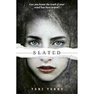 SLATED Trilogy: Slated, Paperback - Teri Terry imagine