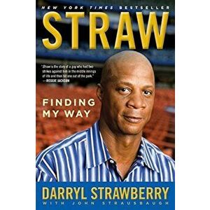 Straw: Finding My Way, Paperback - Darryl Strawberry imagine