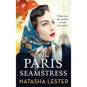 Paris Seamstress, Paperback - Natasha Lester imagine