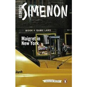 Maigret in New York, Paperback - Georges Simenon imagine