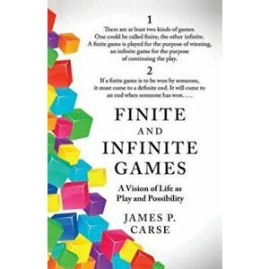 Finite and Infinite Games, Paperback - James Carse imagine