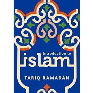 Introduction to Islam, Paperback - Tariq Ramadan imagine