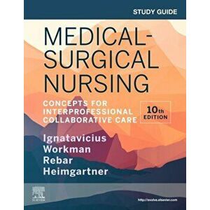 Study Guide for Medical-Surgical Nursing. Concepts for Interprofessional Collaborative Care, Paperback - M. Linda Phd Rn Faan Workman imagine