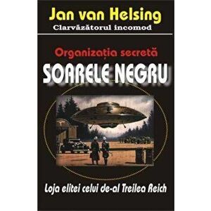 Organizatia secreta Soarele negru - Jan van Helsing imagine