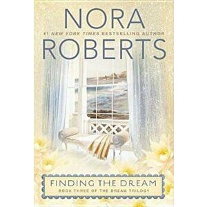 Finding the Dream, Paperback - Nora Roberts imagine