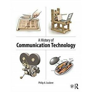 History of Communication Technology, Paperback - Philip Loubere imagine
