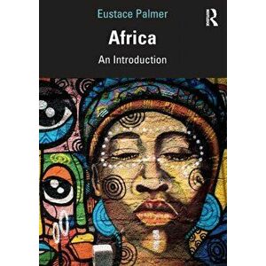 Africa. An Introduction, Paperback - Eustace (Georgia College, USA) Palmer imagine