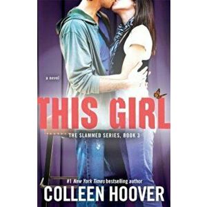 This Girl, Paperback - Colleen Hoover imagine