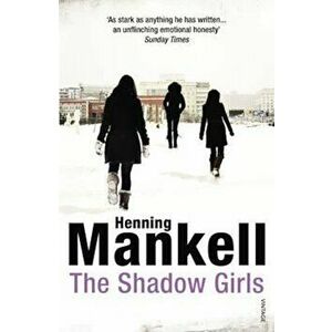 Shadow Girls, Paperback - Henning Mankell imagine