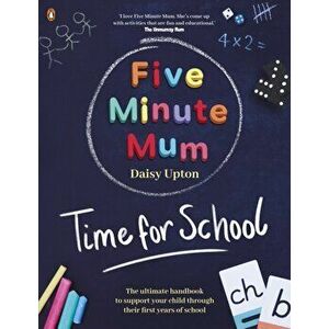 Five Minute Mum: Time For School, Paperback - Daisy Upton imagine