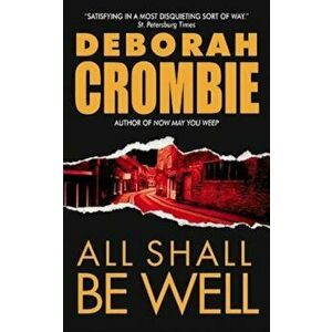 All Shall Be Well, Paperback - Deborah Crombie imagine